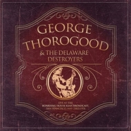 Georg Thorogood & The Delaware Destroyers - Live At The Boarding House KSAN Broadcast, San Francisco, May 23rd,1978