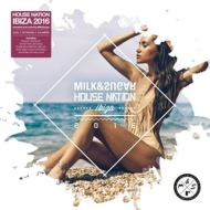 Various/Milk & Sugar (Mixed by) - House Nation Ibiza 2016
