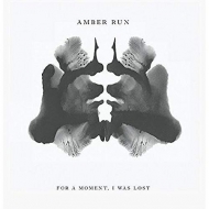 Amber Run - For a Moment I Was Lost