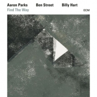 Parks,Aaron/Street,Ben/Hart,Billy - Find The Way