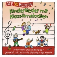 Sommerland,S./Glück,K.& Kita-Frösche,Die - Die 30 Besten Kinderlieder Mit Klassikmelodien