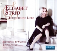 Strid,Elisabeth/Anguelov/Bulgarian Nat.Radio SO - Leuchtende Liebe