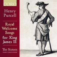 Christophers,Harry/The Sixteen - Royal Welcome Songs for King James II