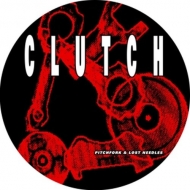 Clutch - Pitchfork & Lost Needles (Ltd.Picture Disc)