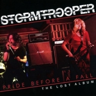 Stormtrooper - Pride Before A Fall (The Lost Album)