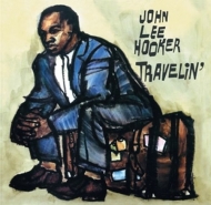 Hooker,John Lee - Travelin'+Bonus Album I'm John Lee Hooker+5 Bo