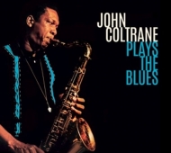 Coltrane,John - Plays The Blues+5 Bonus Tracks