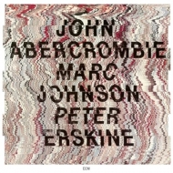 Abercrombie,John/Johnson,Marc/Erskine,Peter - John Abercrombie/Marc Johnson/Peter Erskine (TS)