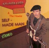 Studebaker John And The Hawks - Self Made Man