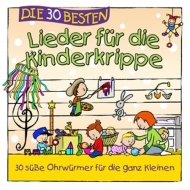 Sommerland,S./Glück,K.& Kita-Frösche,Die - Die 30 Besten Lieder Für Die Kinderkrippe