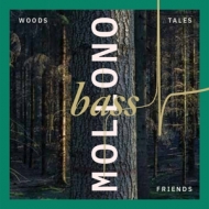 Mollono.Bass - Woods,Tales & Friends (2LP)
