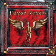 Human Fortress - Epic Tales & Untold Stories (Digipak)