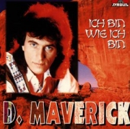 Maverick D. - Ich Bin Wie Ich Bin