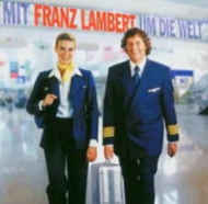 Franz Lambert - Mit Franz Lambert um die Welt