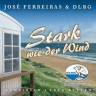 José Ferreirras & DLRG - Stark wie der Wind