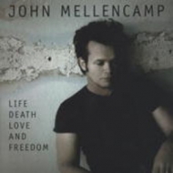 John Mellencamp - Life, Death, Love And Freedom