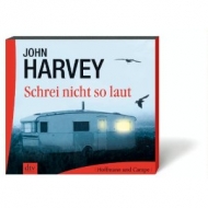 HARVEY JOHN - SCHREI NICHT SO LAUT