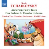 Kirill Ershov/Musica Viva Chamber Orchestra - Andersen Fairy Tales - Four Preludes For Chamber Orchestra