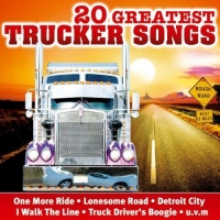 Various - 20 Greatest Trucker Songs