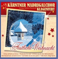 Madrigalchor Klagenfurt,Kärnten - Festliche Weihnacht