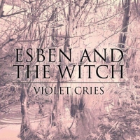 Esben And The Witch - Violet Cries