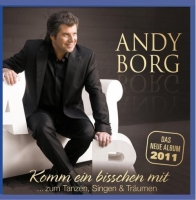Andy Borg - Komm ein bisschen mit ... zum Tanzen, Singen & Träumen