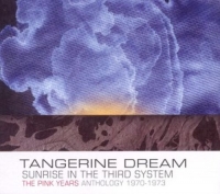 Tangerine Dream - Sunrise In The Third System - Anthology