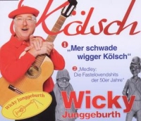 Junggeburth,Wicky - Mer Schwade Wigger Koelsch