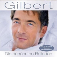 Gilbert - Die schönsten Balladen