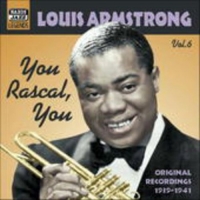 Louis Armstrong - You Rascal, You (Vol. 6)