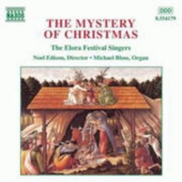 Noel Edison/M. Bloss/The Elora Festival Singers - The Mystery Of Christmas