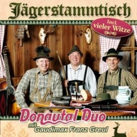 Donautal Duo Mit Gaudimax Greul Franz - Jägerstammtisch