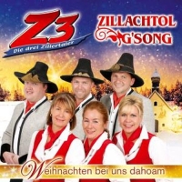 Z3-Drei Zillertaler & Zillachtol G'Song - Weihnachten Bei Uns Dahoam