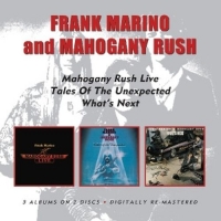 Frank Marino & Mahogany Rush - Live/Tales Of The Unexpected/What's Next