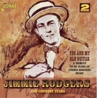 Rodgers,Jimmie & Country Stars - You And My Old Guitar-Tribute To Jimmie Rodgers