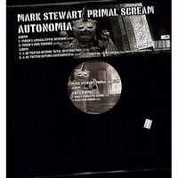 Mark Stewart/Primal Scream - Autonomia