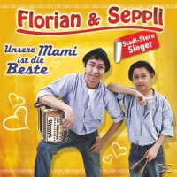 Florian & Seppli - Unsre Mami ist die Beste