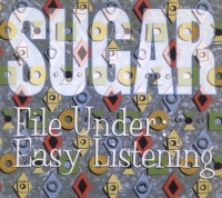 Sugar - File Under Easy Listening (Deluxe Edition)