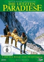 letzten Paradiese,die - Dolomiten-Land der Berge & T