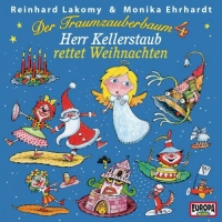 Reinhard Lakomy & Monika Ehrhardt - Der Traumzauberbaum 4 - Herr Kellerstaub rettet Weihnachten