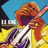 B.B. King - Ambassador Of The Blues