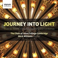 Williams/The Choir of Jesus College Cambridge - Journey into Light