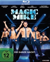 Steven Soderbergh - Magic Mike - Die ganze Nacht.
