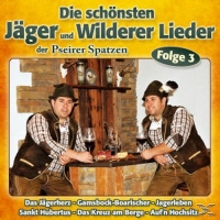 Pseirer Spatzen - Die schönsten Jäger & Wilderer Lieder F.3