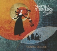 Martina Eisenreich Quartett - Contes De Lune