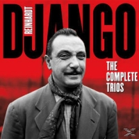 Django Reinhardt - The Complete Trios