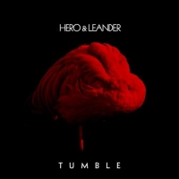 Hero & Leander - Tumble