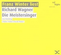 Franz Winter - Die Meistersinger von Nürnberg (gelesen von Franz Winter)