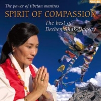 Shak-Dagsay,Dechen - Spirit of Compassion