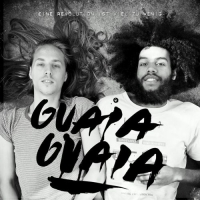 Guaia Guaia - Eine Revolution ist viel zu wenig